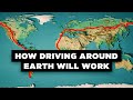 What If We Built a Road Around the World?