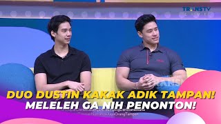 Duo Dustin Kakak Adik Tampan! Meleleh Ga Nih Penonton! | BROWNIS (17/7/23) P1