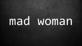 Taylor Swift - mad woman [Lyrics]