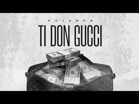 dujanen - Ti don Gucci