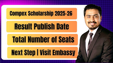 #8 | COMPEX Scholarship Result 2025–26 | Step-by-Step Guide | Embassy Email | PAOL | Docuemnts