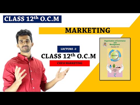 Marketing | 12th OCM Chapter 8 | New Syllabus Maharashtra Board-Lecture-2