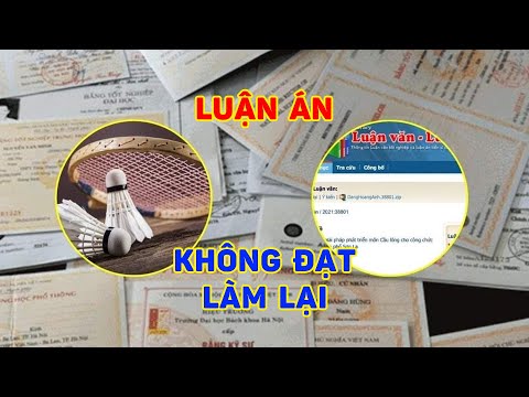 LUẬN ÁN TIẾN SĨ VỀ MÔN CẦU LÔNG BỊ ĐÁNH GIÁ KHÔNG ĐẠT VÀ PHẢI LÀM LẠI