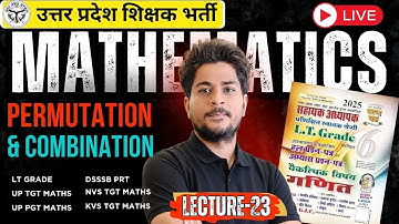 Permutation and Combination | LT Grade, TGT, PGT, GIC Maths | Maths by Alok Shukla #pgt #ALOKSHUKLA