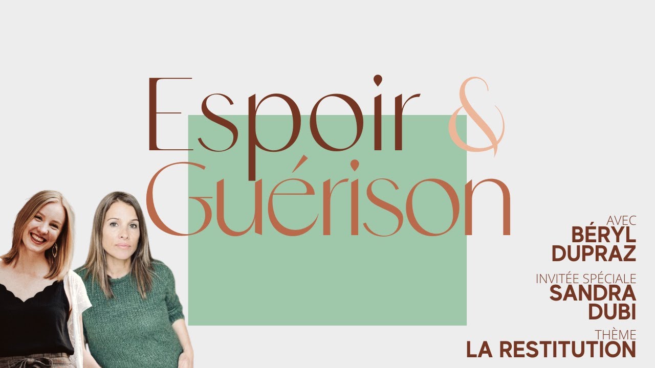 Espoir & Guérison avec Béryl Dupraz, invitée spéciale Sandra Dubi