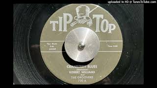 Robert Williams and The Groovers - Cranberry Blues (Tip Top) 1959