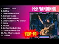 F e r n a n d i n h o 2023 MIX   Top 10 Best Songs   Greatest Hits   Full Album