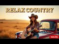 Top Slow Country Songs Of All Time - Top Greatest Old Classic Country Songs Collection [mix17]