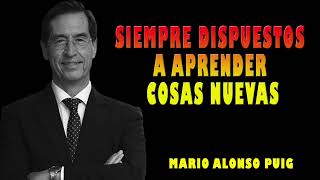 Mario Alonso Puig | Siempre dispuestos a APRENDER COSAS NUEVAS by Superación Personal 448 views 4 weeks ago 45 minutes
