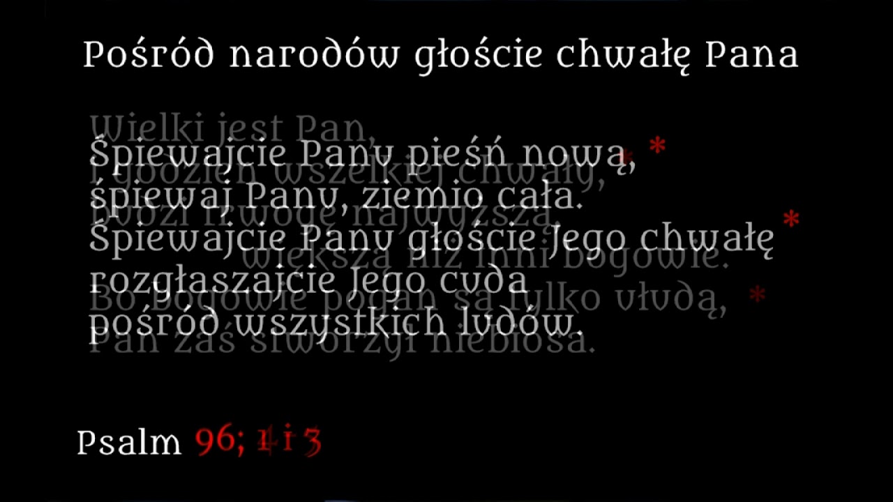 Psalm 96 Pośród Narodów głoście Chwałę Pana