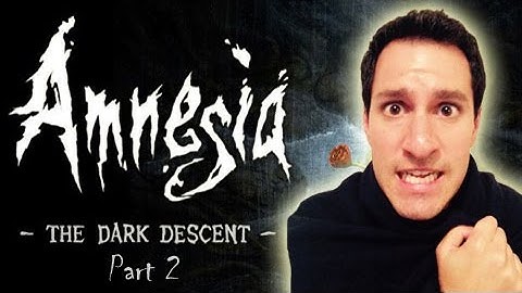 Amnesia: The Dark Descent | Part 2 - What Kind Of Castle Is This?!