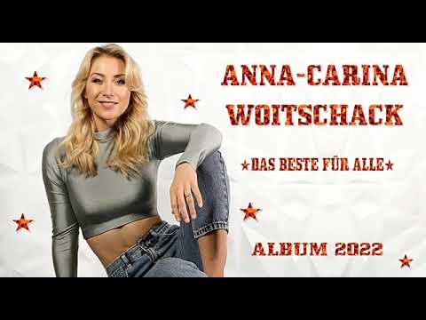 ANNA CARINA  DAS WOITSCHACK ALBUM 2022 DER BESTEN HITS