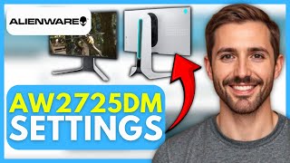 Alienware AW2725DM BEST SETTINGS (EASY) 2026
