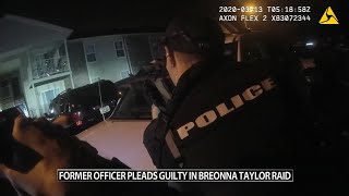 Former LMPD officer pleads guilty to conspiracy in raid on Breonna Taylor's apartment