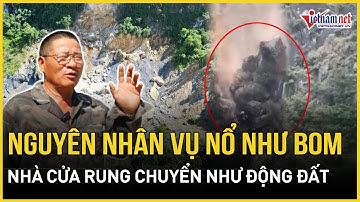 NÓNG: Ninh Bình chính thức công bố nguyên nhân vụ nổ vang trời như bom, nghìn khối đá đổ ập kinh hãi
