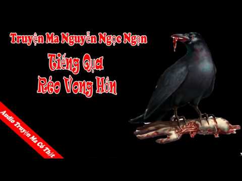 Video Truyện Ma Nguyễn Ngọc Ngạn Tiếng Qụa Réo Vong Hồn Full... - youtube