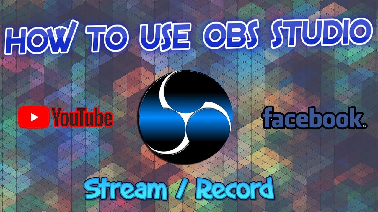 How to use OBS Studio to Record Games and Stream 2018