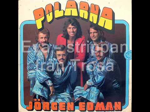 Polarna & Jrgen Edman - Eva (Strippan frn Trosa)