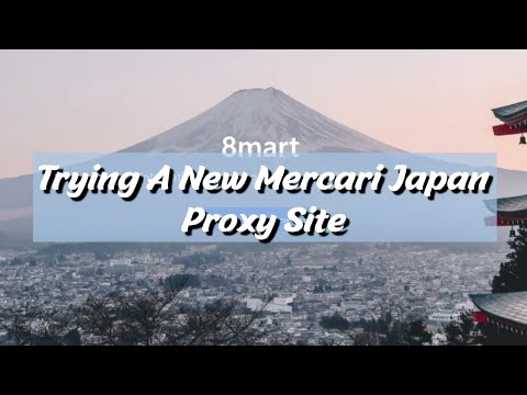 Trying Out A New Proxy Site For Mercari Japan | Using 8mart For The First Time Pt. 1