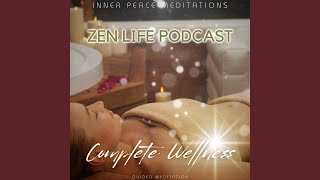 Guided Meditation: Complete Wellness, Pt. 3