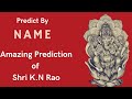 Name Prediction -An Amazing Insight of Jyotish(Universal Code)