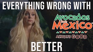 Everything Wrong With Avocados From Mexico - "Better"