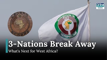 ECOWAS Confirms Exit of Mali, Burkina Faso & Niger | DRM News | AC14