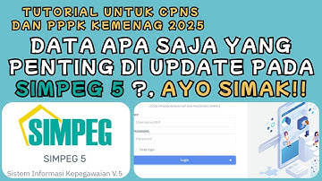 Cara Login pertama kali dan Update Data SIMPEG 5 Untuk CPNS PPPK KEMENAG  yang baru di Tahun 2025