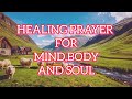 Healing Prayer For Mind Body And Soul:#prayervideos #viralvideos#trendingVideo#love#faith#bibleverse