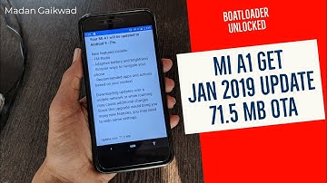 Mi A1 January 2019 Update | Installing Boatloader UNLOCKED