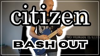 Citizen - Bash Out | BASS & GUITAR COVER