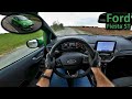 2023 ford fiesta st 15 ecoboost  pov drive