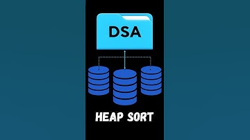 Heap Sort Algorithm in DSA