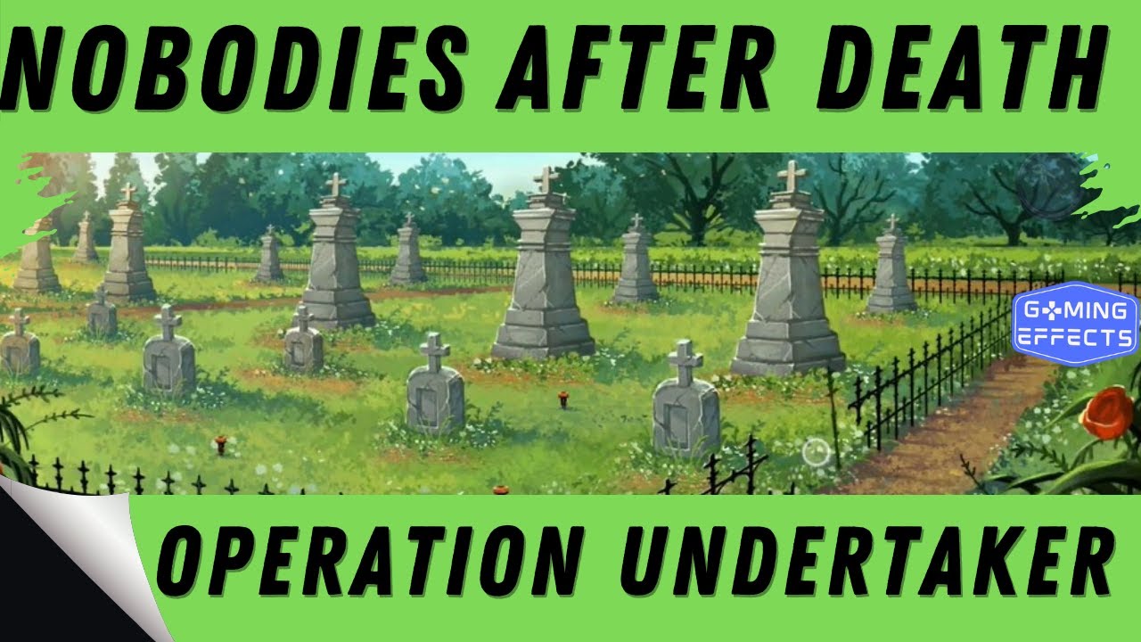 Nobodies After Death Mission 4  - Operation Undertaker Walkthrough