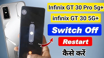 Infinix gt 30 pro 5g ko switch off kaise kare | how to restart infinix gt 30 pro | infinix gt 30 pro