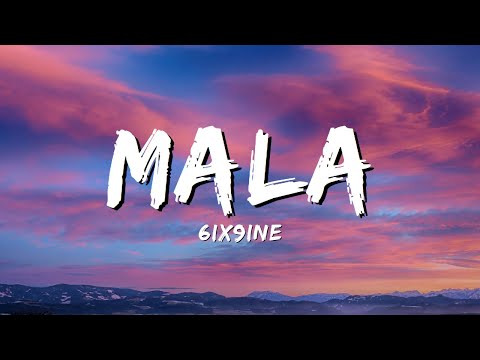 6IX9INE - MALA (Lyrics)