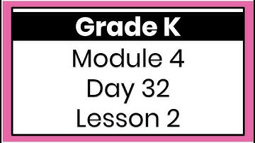 K Module 4 Day 32 Lesson 2 English