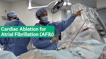 Cardiac Ablation for Atrial Fibrillation (AFib)