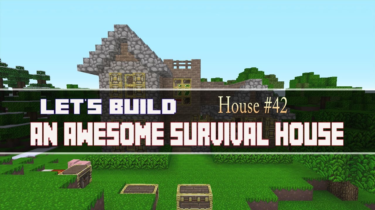 Let\'s Build an Awesome Survival House!: House #42 - YouTube Let\'s Build an Awesome Survival House!: House #42 - YouTube