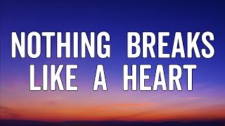 Mark Ronson - Nothing Breaks Like a Heart (ft. Miley Cyrus) (Lyrics)
