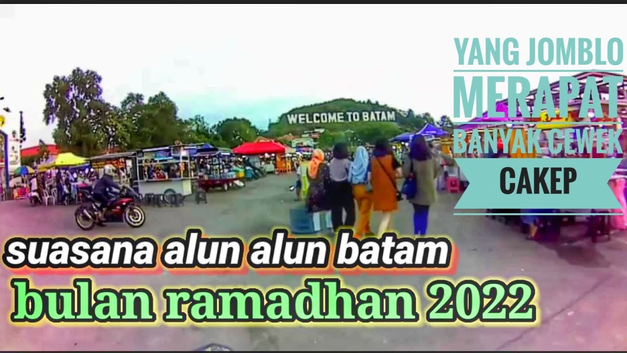 SUASANA ALUN ALUN KOTA BATAM DI BULAN RAMADAN 2022 /motovlog batam