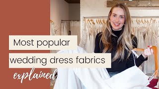 The Most Popular Wedding Dress Fabrics (and Pros and Cons of each)