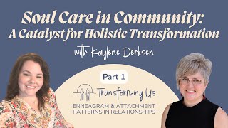 Download Lagu Soul Care in Community: A Catalyst for Holistic Transformation (Part 1) with Kaylene Derksen