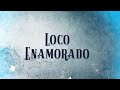 Loco Enamorado - Eslabon Armado - DEL Records 2021