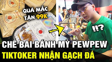 Tiktoker chê bánh mỳ pewpew 99k "QUÁ ĐẮT" bị dân tình NÉM ĐÁ NGƯỢC phản đối | TB Trends