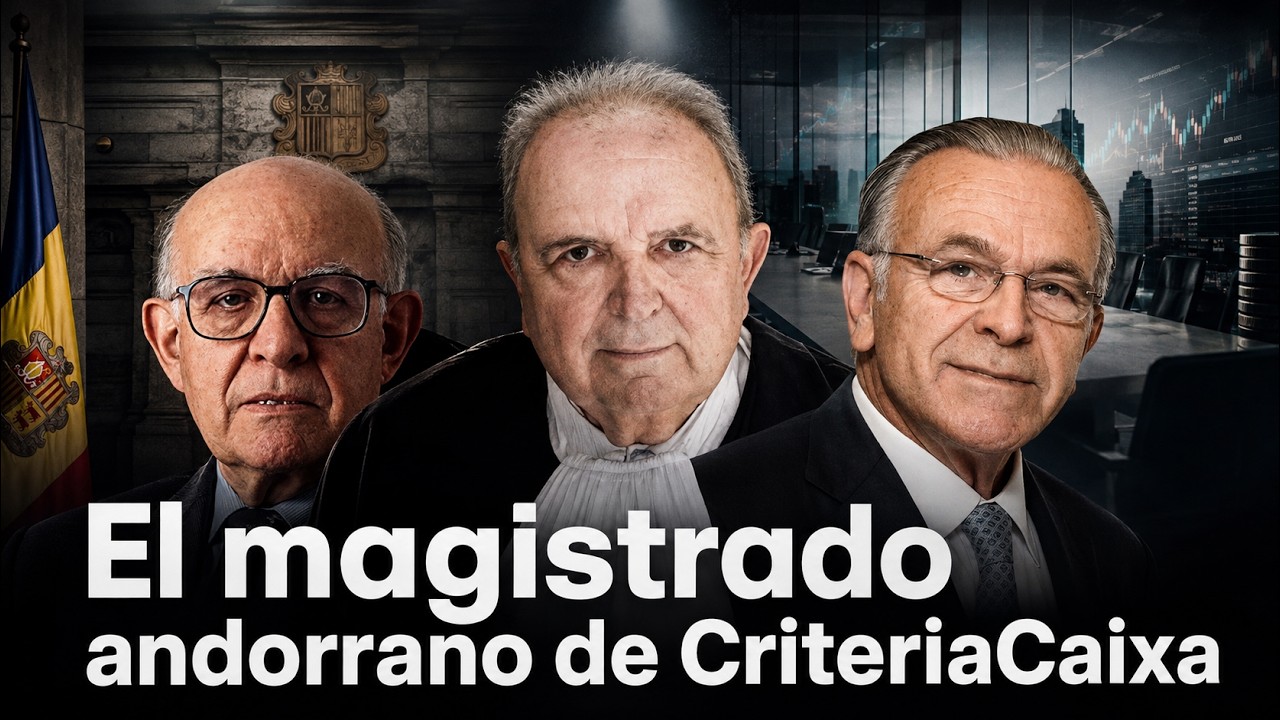 EL MAGISTRADO ANDORRANO DE CRITERIACAIXA