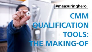 #measuringhero | CMM Qualification Tools: The Making-Of