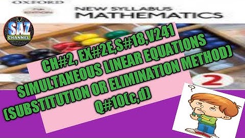 Simultaneous  equations (substitution & elimination method)|NSMD2(7TH EDITION)|EX#2E,Q#10(c,d)