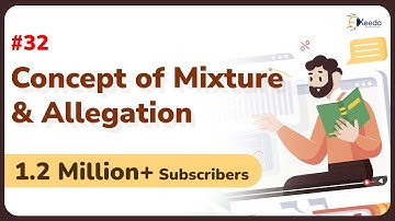 Ultimate Guide of General Aptitude : Concept of Mixture and Allegation  | GATE & ESE