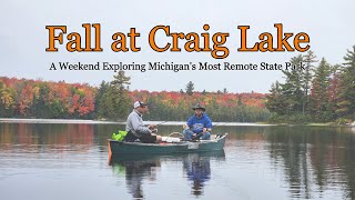 Fall at Craig Lake: A Weekend Exploring Michigan's Most Remote State Park
